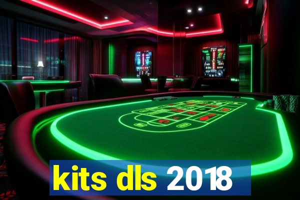 kits dls 2018